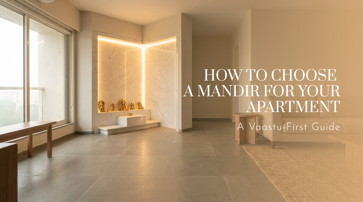 How to Choose a Mandir for Your Apartment: A Vaastu-First Guide